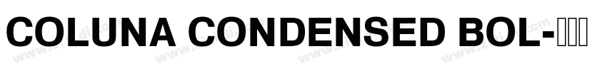 COLUNA CONDENSED BOL字体转换 COLUNA CONDENSED BOL字体转换